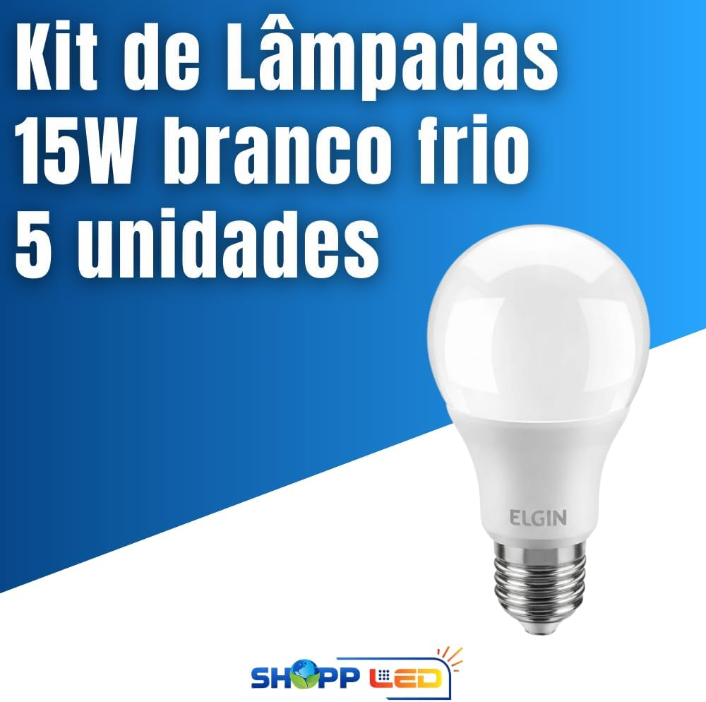 Kit Lampada led 15W 6500k Branco Frio Bivolt - Elgin - 5 Unidades